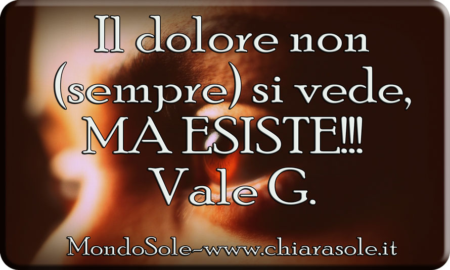 IL DOLORE NON SEMPRE SI VEDE